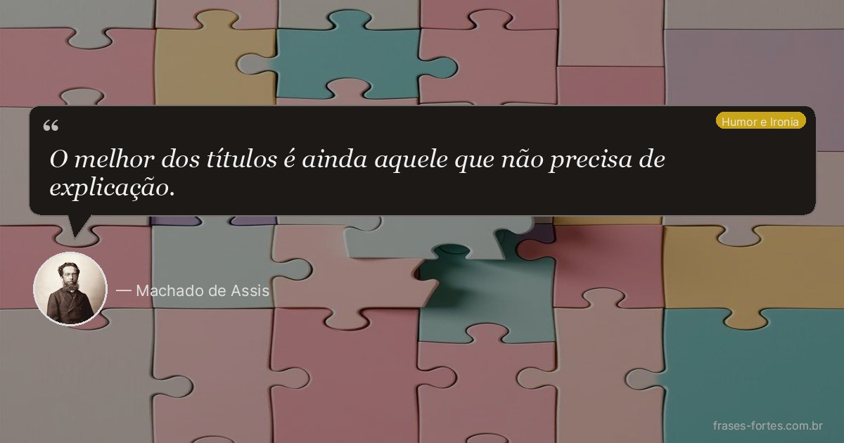 Frase de Machado de Assis