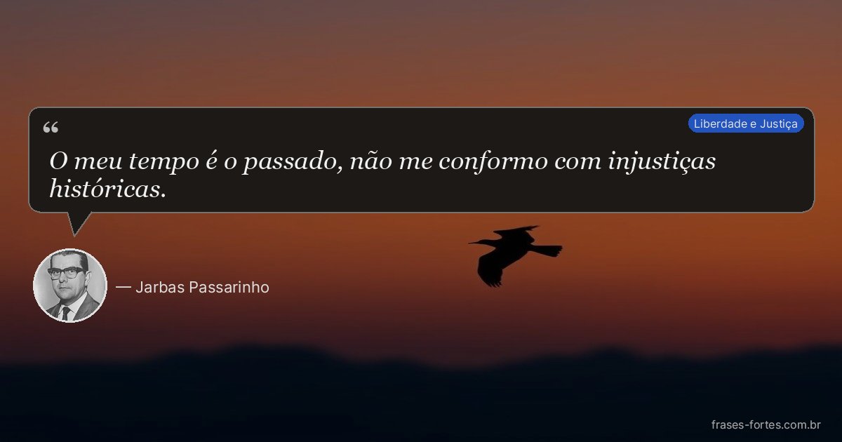 Frase de Jarbas Passarinho