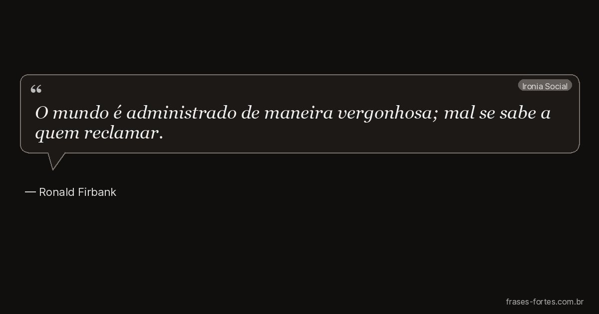 Frase de Ronald Firbank