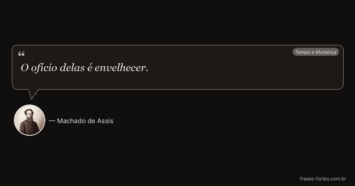 Frase de Machado de Assis