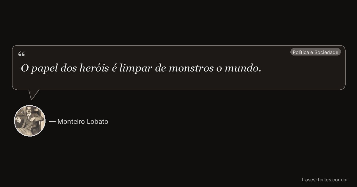 Frase de Monteiro Lobato