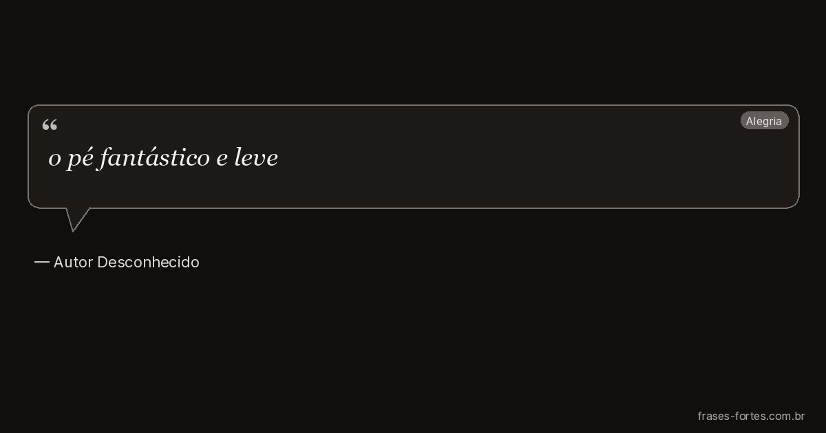 Frase de Autor Desconhecido