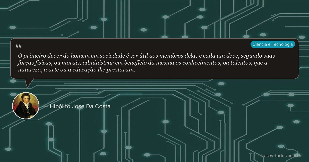 Frase de Hipólito José Da Costa