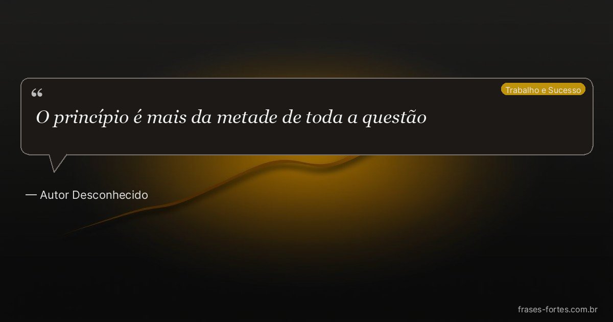 Frase de Autor Desconhecido