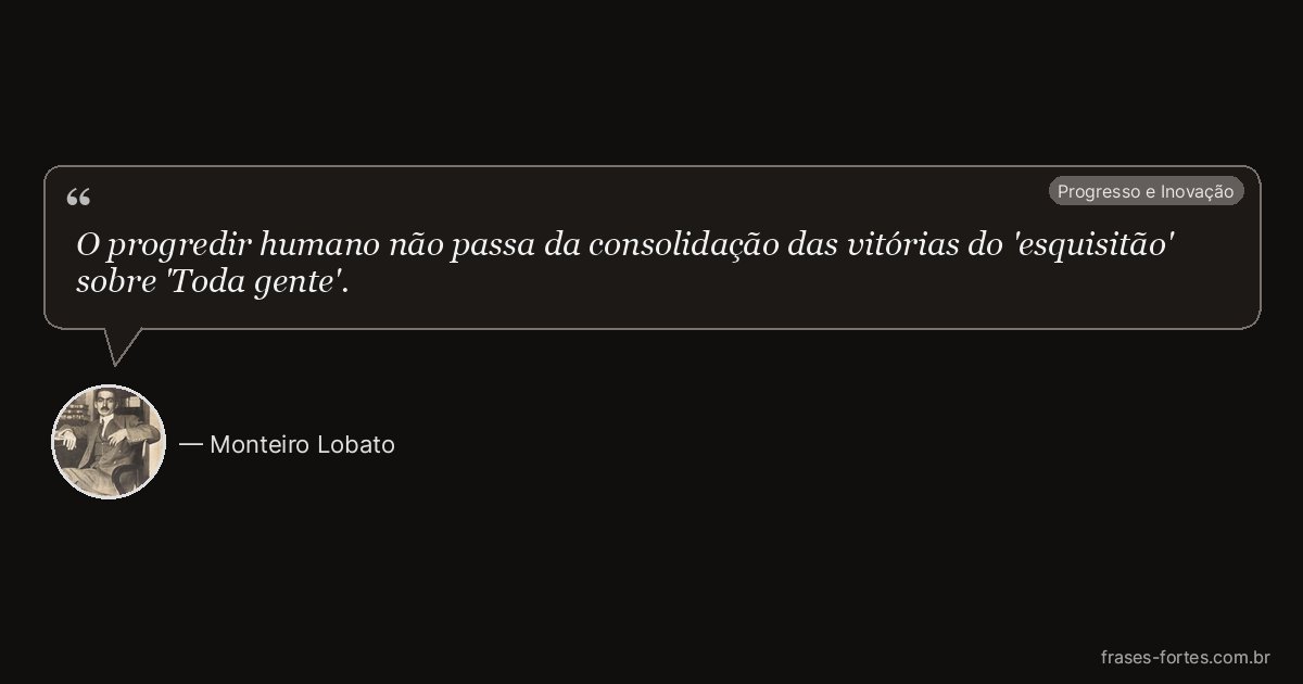 Frase de Monteiro Lobato
