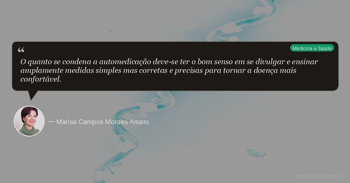 Frase de Marisa Campos Moraes Amato