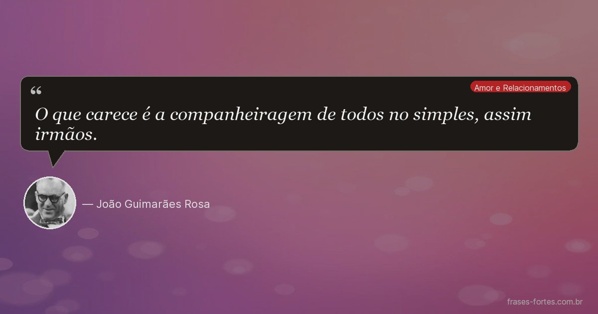 Frase de João Guimarães Rosa