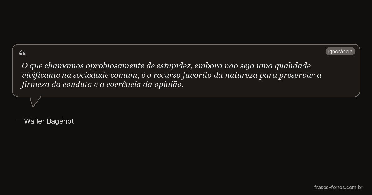 Frase de Walter Bagehot