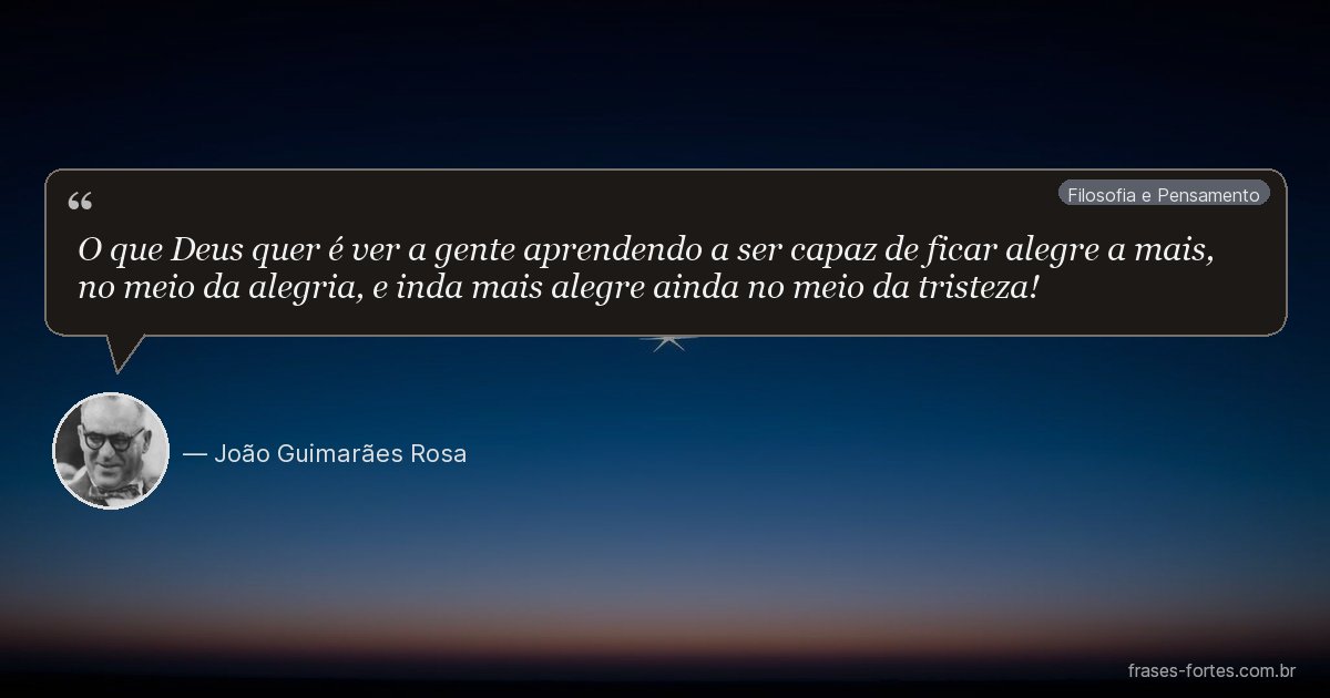 Frase de João Guimarães Rosa