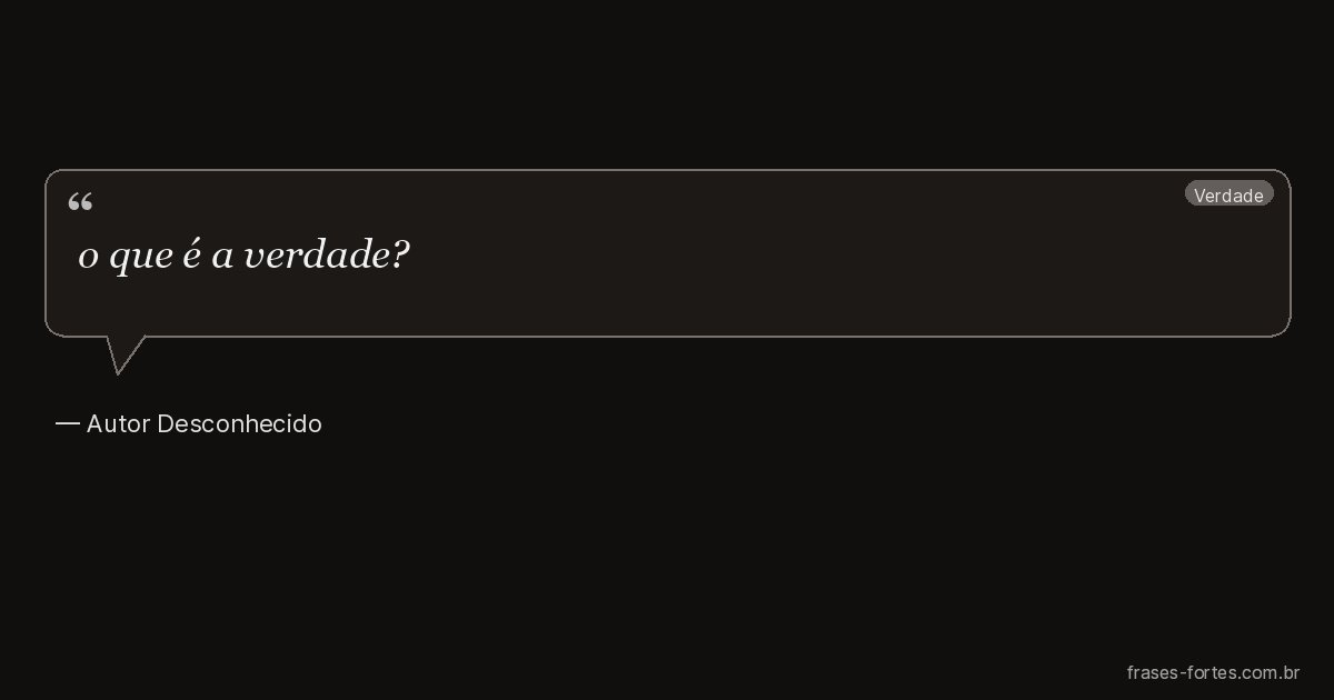 Frase de Autor Desconhecido