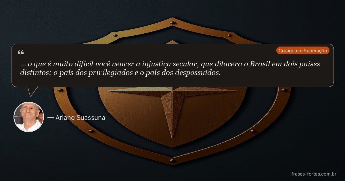 Frase de Ariano Suassuna