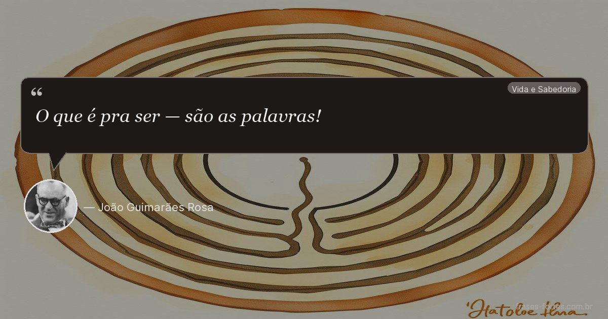 Frase de João Guimarães Rosa