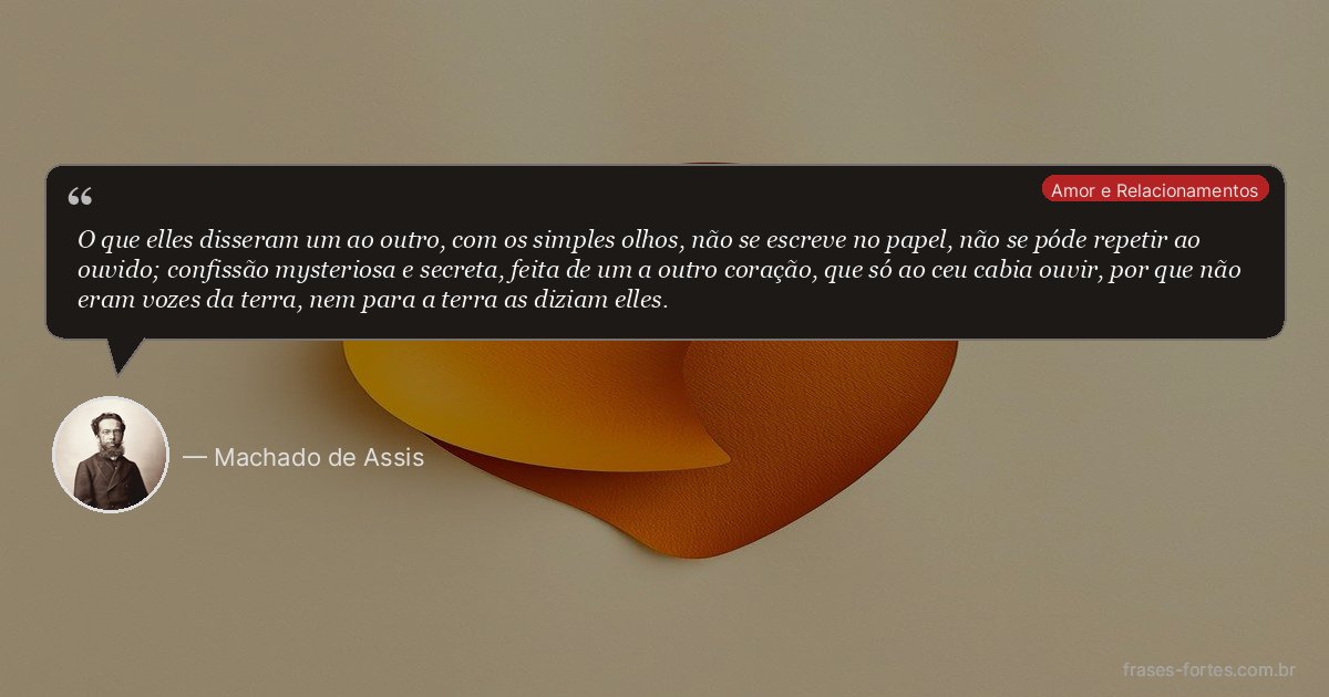 Frase de Machado de Assis