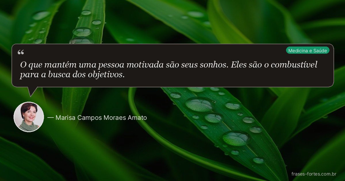 Frase de Marisa Campos Moraes Amato