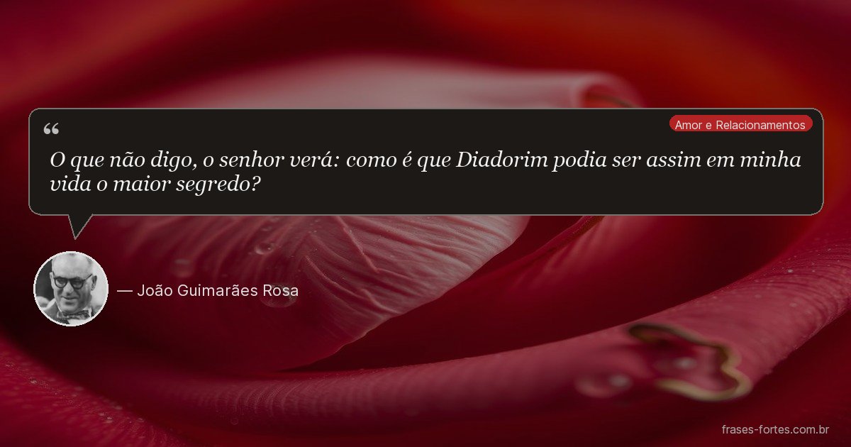 Frase de João Guimarães Rosa