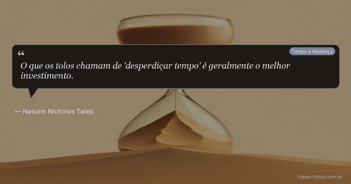 Frase de Nassim Nicholas Taleb