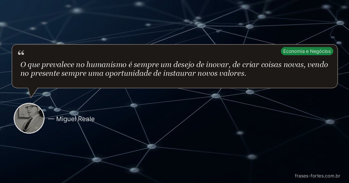 Frase de Miguel Reale
