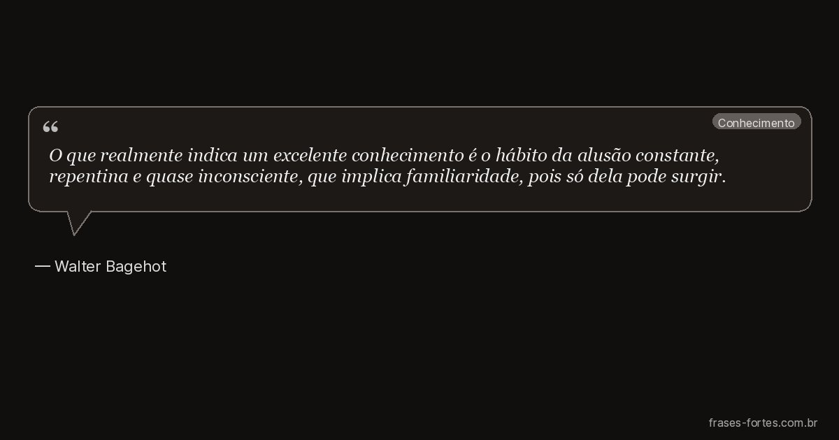 Frase de Walter Bagehot