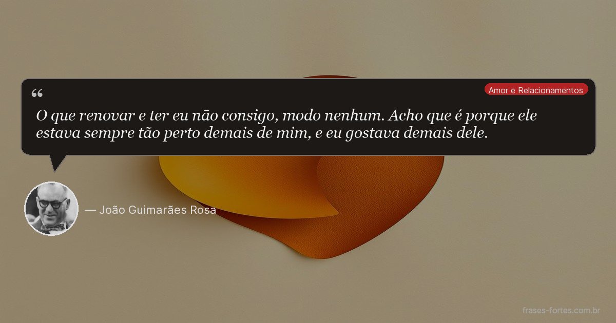 Frase de João Guimarães Rosa
