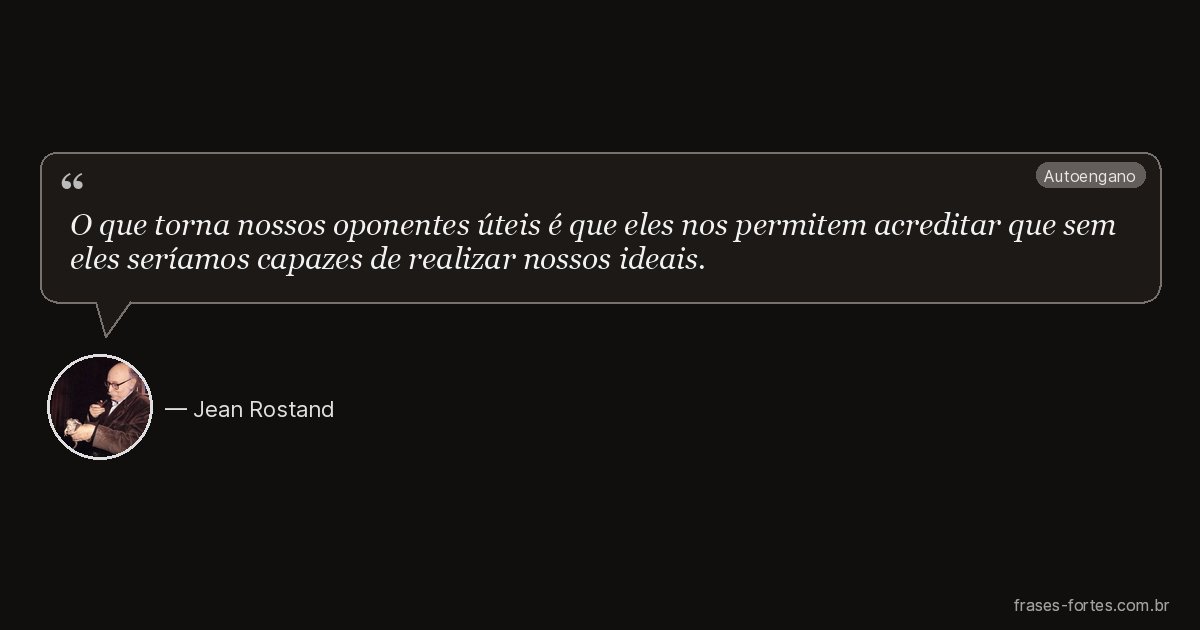 Frase de Jean Rostand
