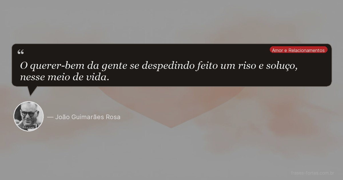 Frase de João Guimarães Rosa