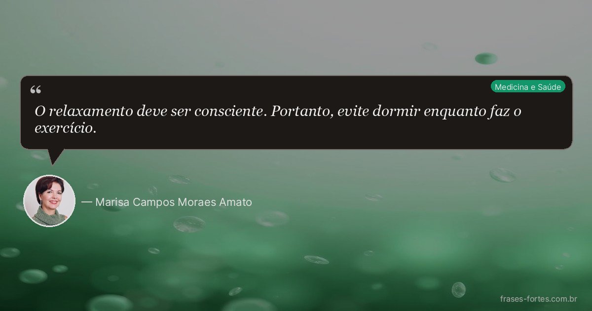 Frase de Marisa Campos Moraes Amato