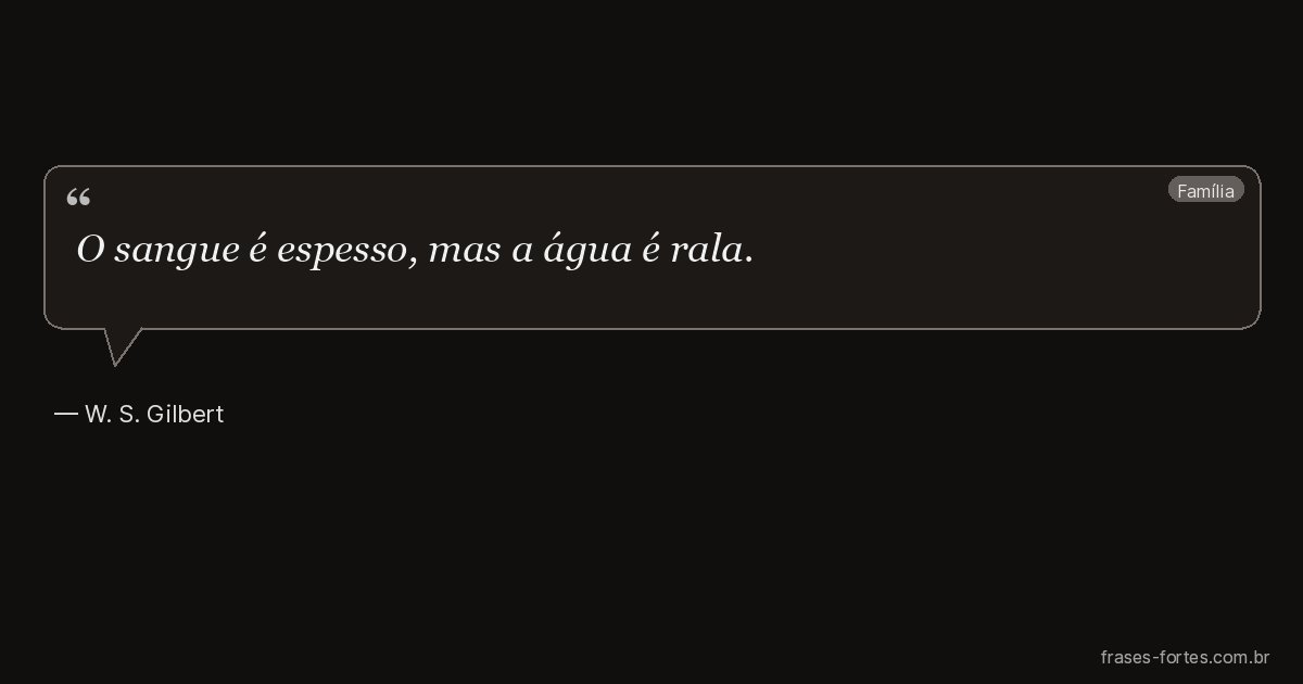 Frase de W. S. Gilbert