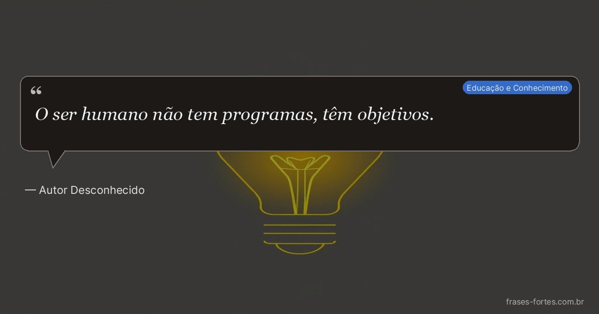 Frase de Autor Desconhecido