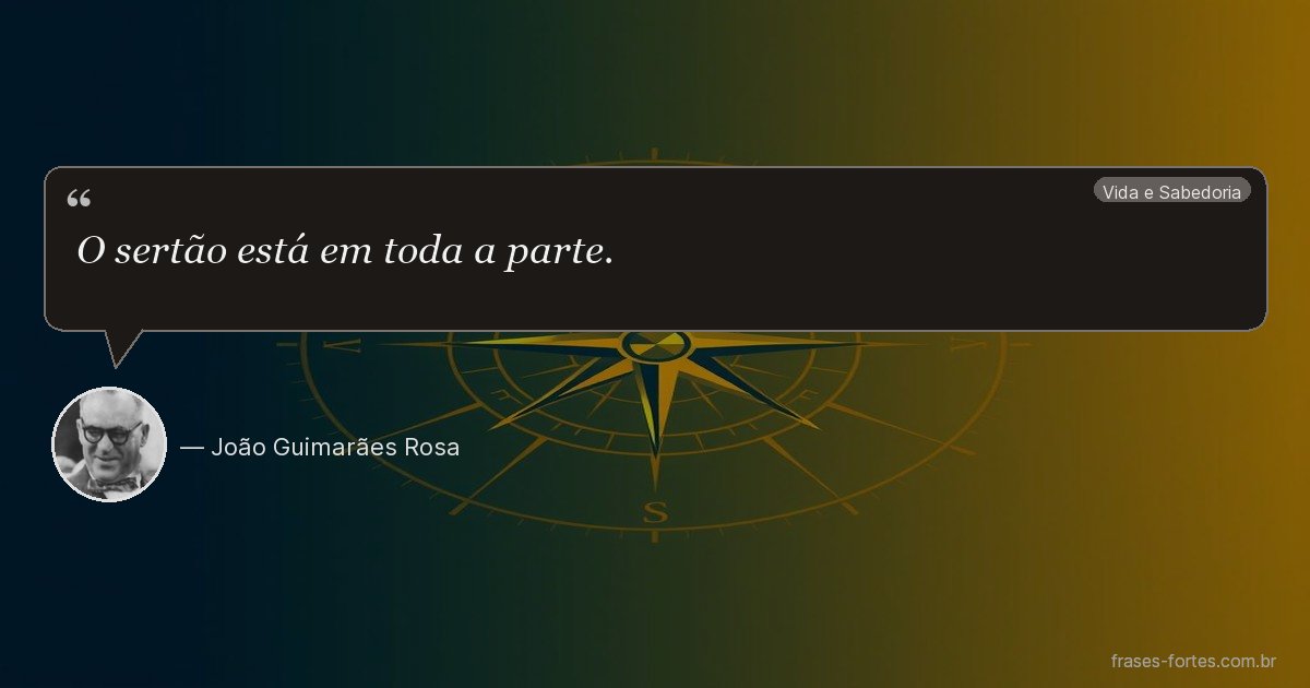 Frase de João Guimarães Rosa