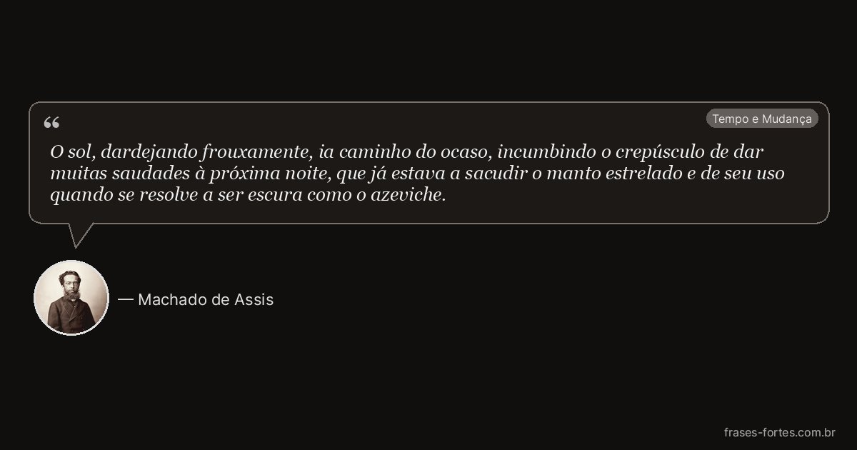 Frase de Machado de Assis