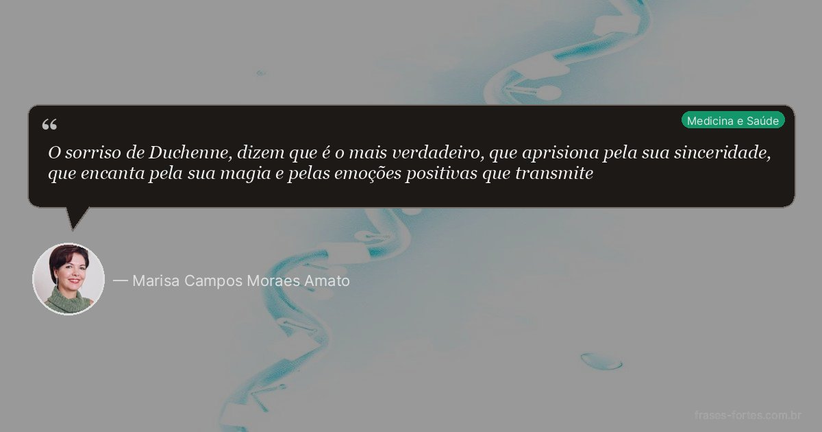 Frase de Marisa Campos Moraes Amato