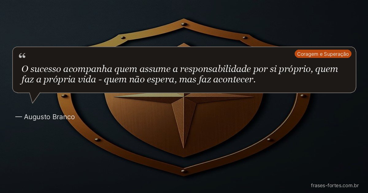 Frase de Augusto Branco