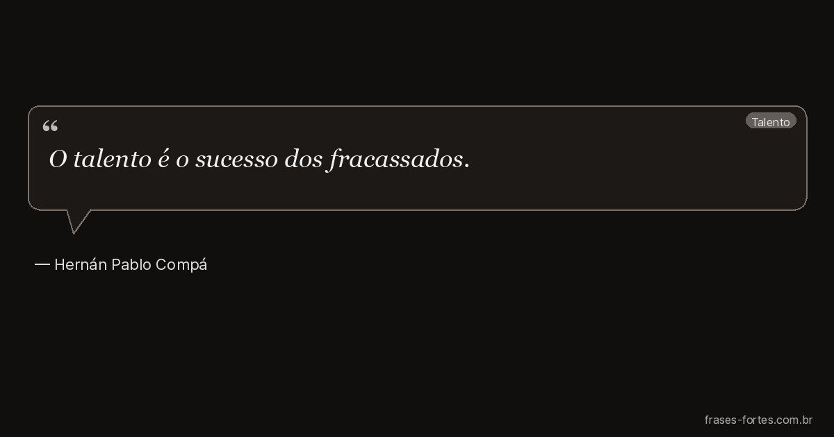 Frase de Hernán Pablo Compá
