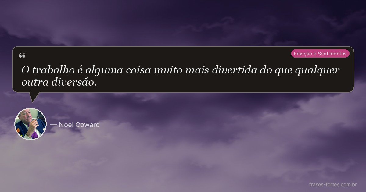 Frase de Noel Coward