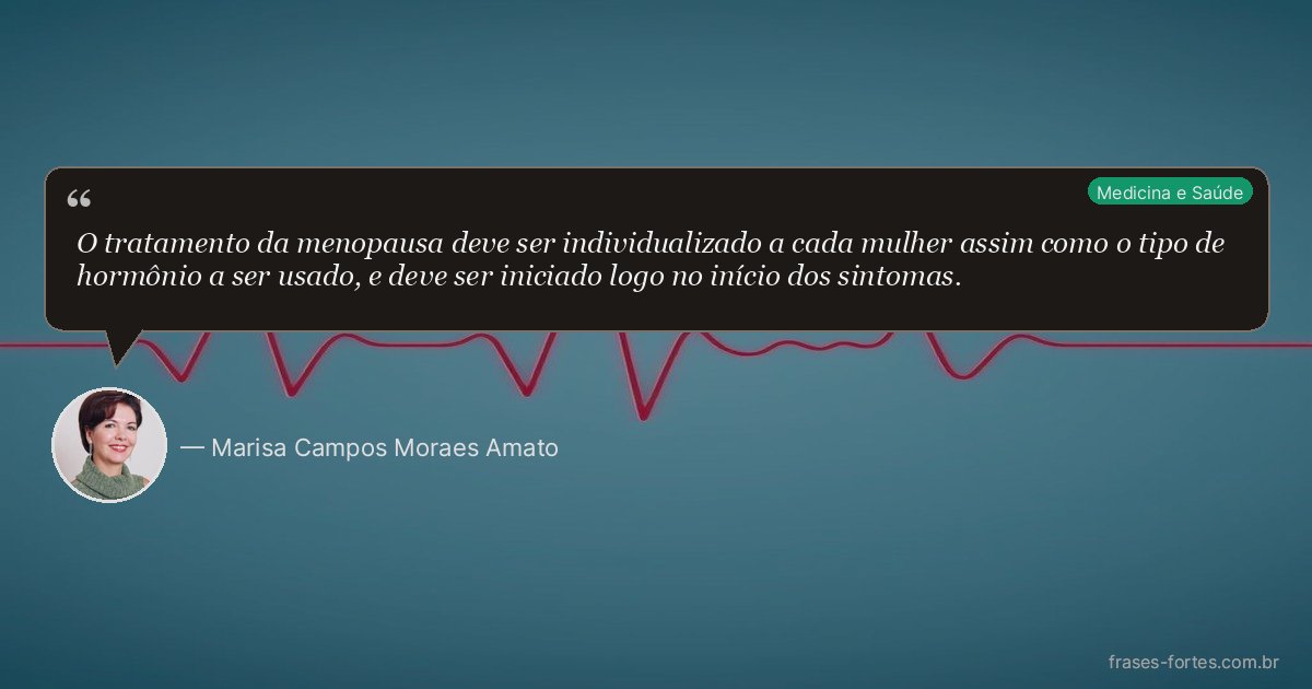 Frase de Marisa Campos Moraes Amato