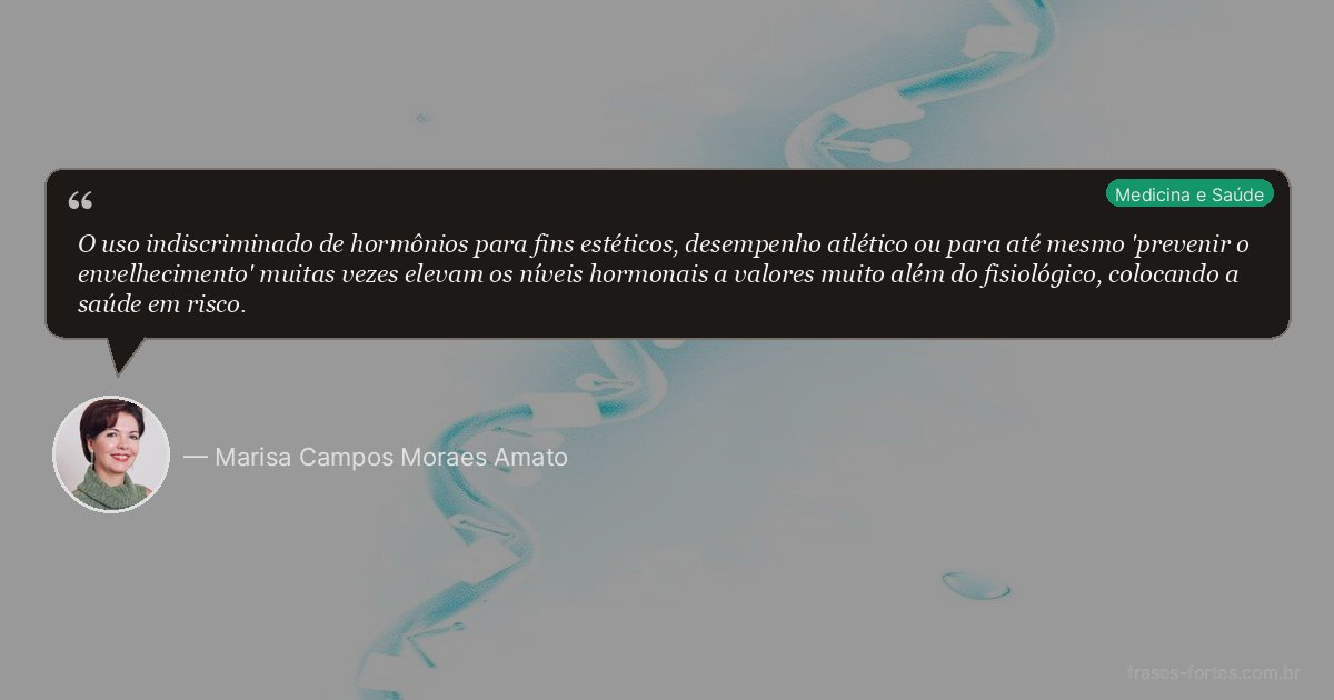 Frase de Marisa Campos Moraes Amato