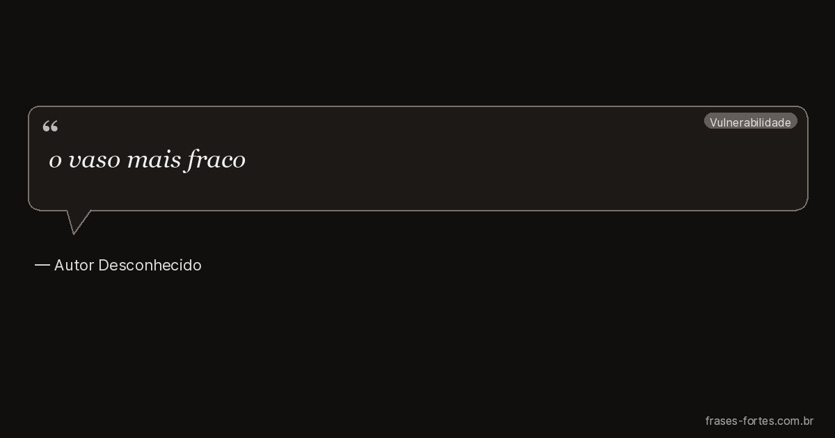 Frase de Autor Desconhecido