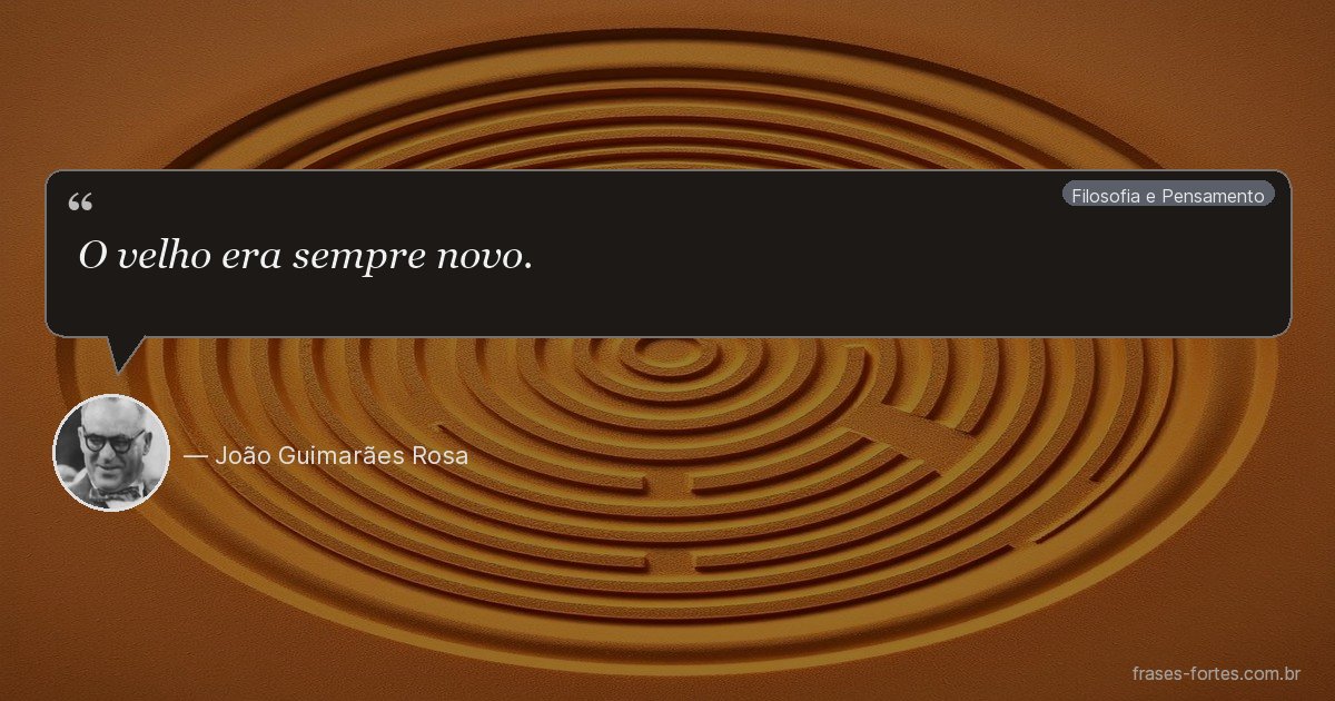 Frase de João Guimarães Rosa