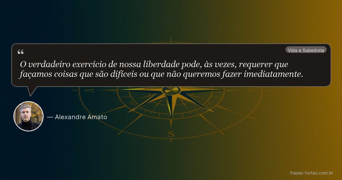 Frase de Alexandre Amato
