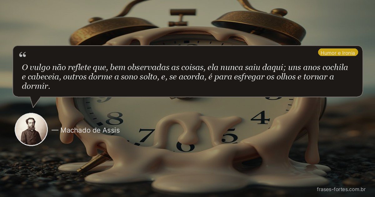 Frase de Machado de Assis