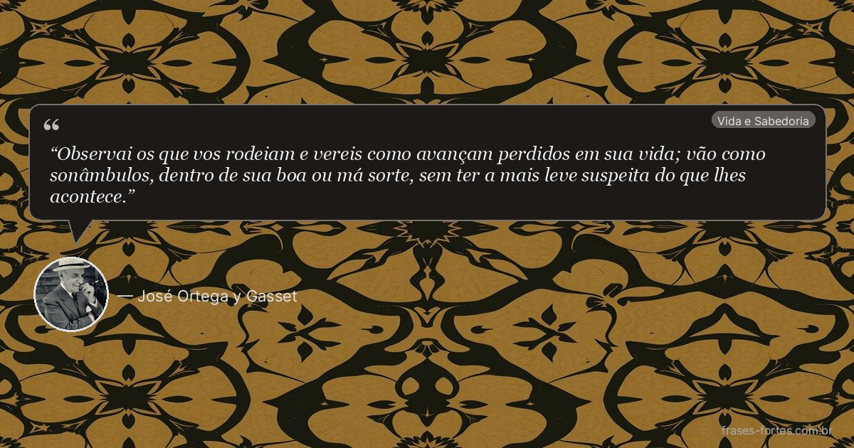 Frase de José Ortega y Gasset
