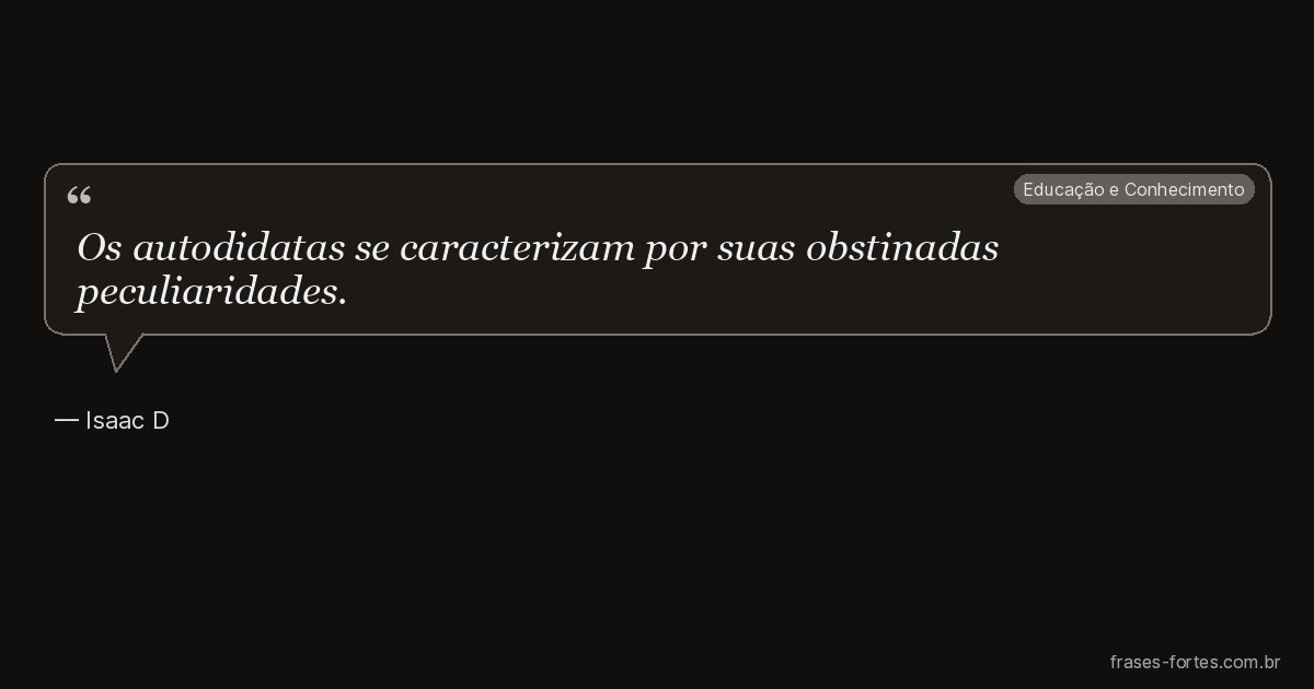 Frase de Isaac D'Israeli