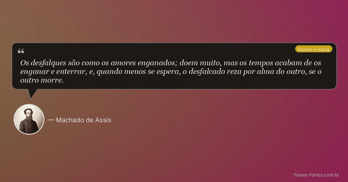 Frase de Machado de Assis