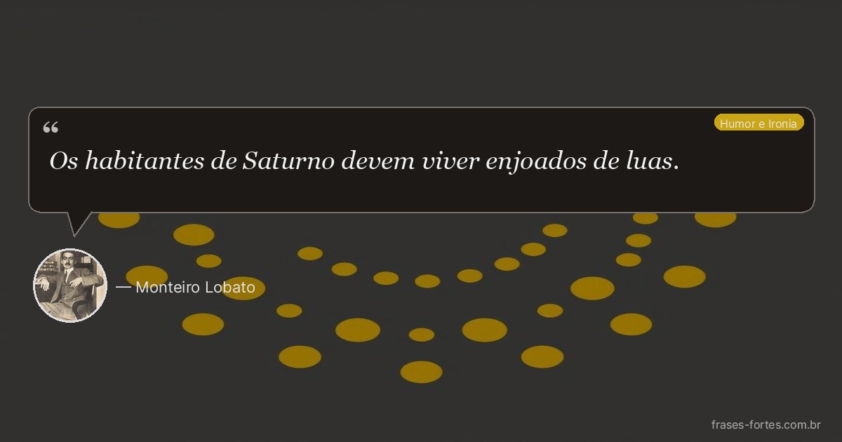 Frase de Monteiro Lobato