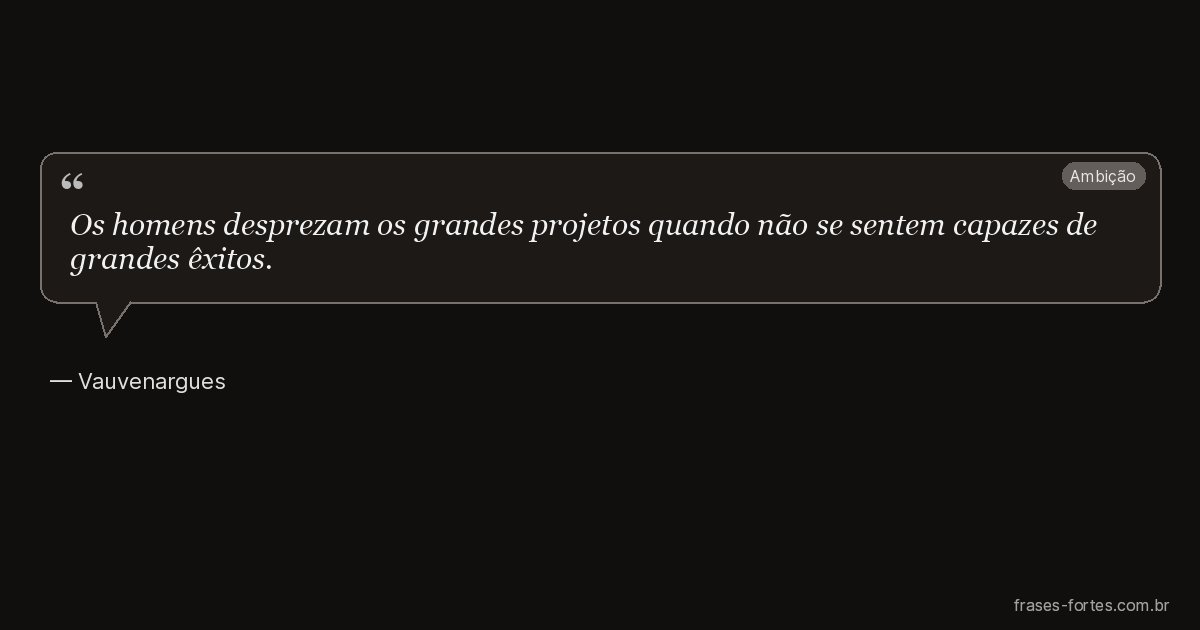 Frase de Vauvenargues
