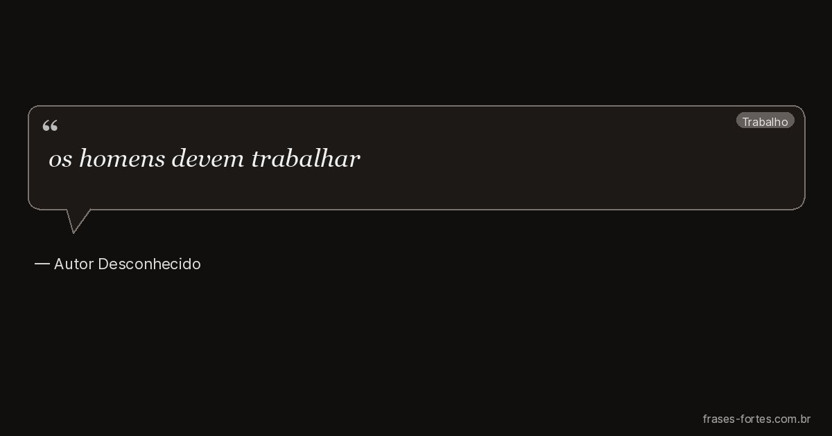 Frase de Autor Desconhecido