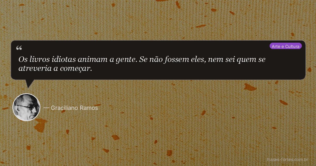 Frase de Graciliano Ramos