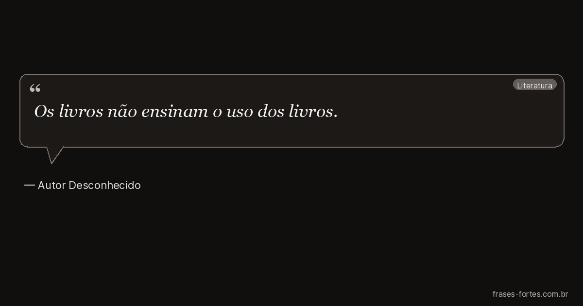 Frase de Autor Desconhecido