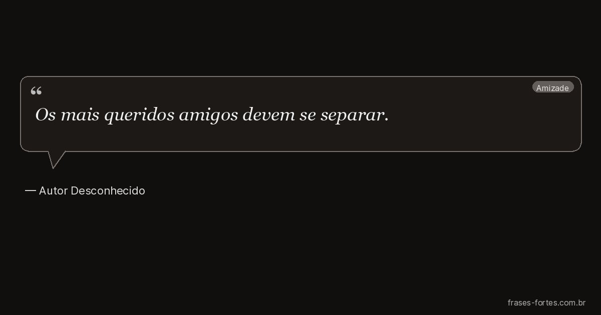Frase de Autor Desconhecido