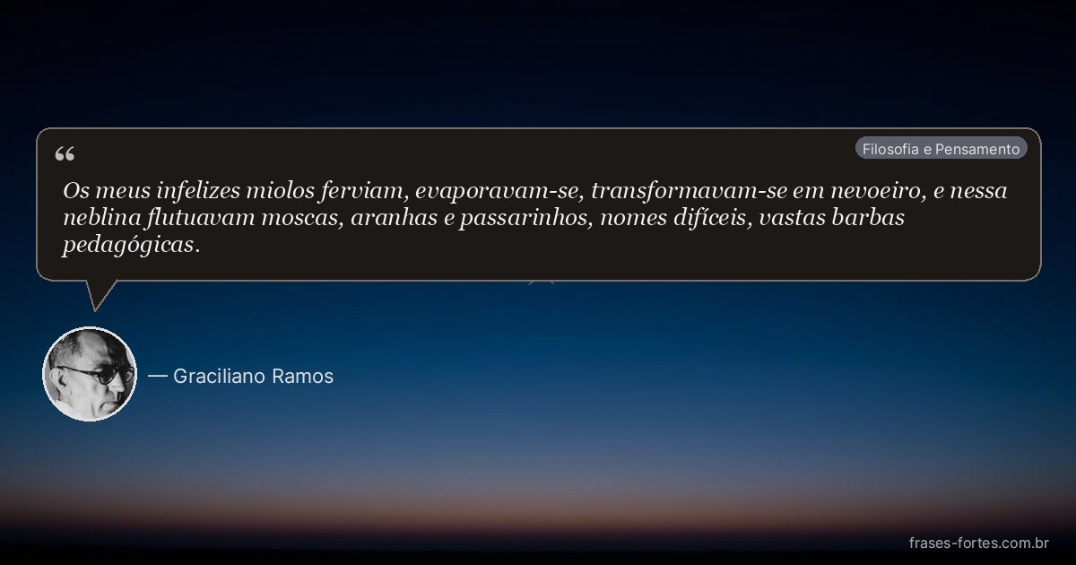 Frase de Graciliano Ramos